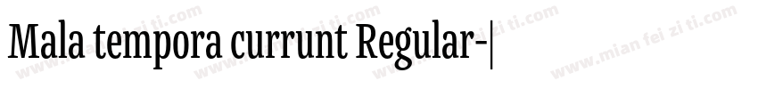 Mala tempora currunt Regular字体转换